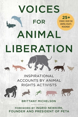 Voices for Animal Liberation: Inspirational Accounts by Animal Rights Activists Cover Image
