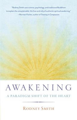 Awakening: A Paradigm Shift of the Heart By Rodney Smith Cover Image
