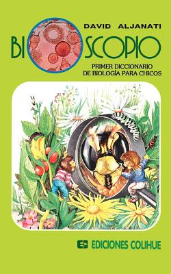 Bioscopio: Primer Diccionario de Biologia Para Chicos Cover Image