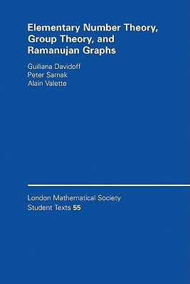 Elementary Number Theory, Group Theory and Ramanujan Graphs (London Mathematical Society Student Texts #55)