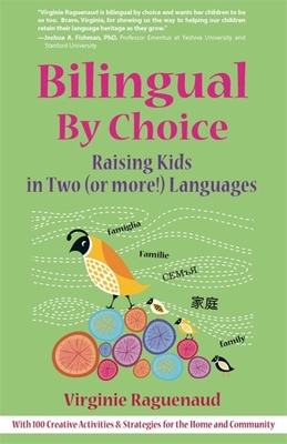 Bilingual By Choice: Raising Kids in Two (or more!) Languages Cover Image