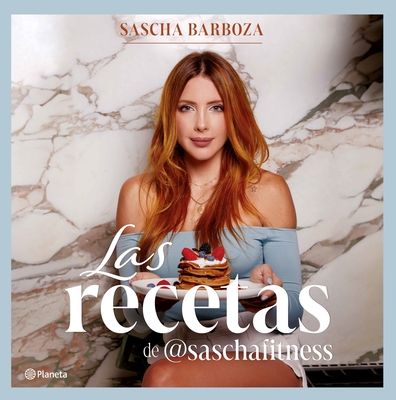 Las Recetas de @Saschafitness (Nueva Edición 10 Aniversario) / @Saschafitness' Recipes (New 10th Anniversary Edition) Cover Image