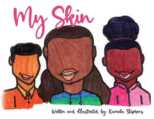 My Skin By Kameila A. Stephens Cover Image
