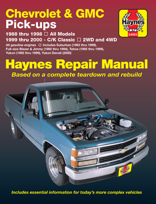 Chevrolet & GMC Pick-ups (88-98) & C/K (99-00) Haynes Repair Manual (Haynes Manuals) By John Haynes Cover Image
