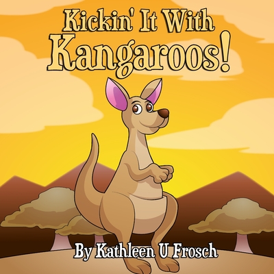 Kickin' It With Kangaroos! (Paperback) | Books and Crannies