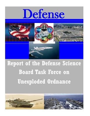 Report of the Defense Science Board Task Force on Unexploded Ordnance Cover Image