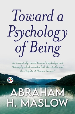 Toward a Psychology of Being (General Press) By Abraham H. Maslow Cover Image