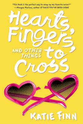Hearts, Fingers, and Other Things to Cross (A Broken Hearts & Revenge Novel #3) Cover Image