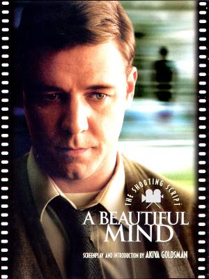 A Beautiful Mind: The Shooting Script Cover Image