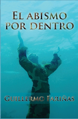 El abismo por dentro By Neo Club Ediciones (Editor), Guillermo Fariñas Cover Image