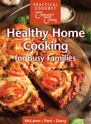 Healthy Home Cooking: For Busy Families (New Original)