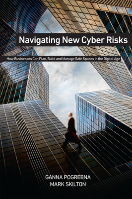 Navigating New Cyber Risks: How Businesses Can Plan, Build and Manage Safe Spaces in the Digital Age Cover Image