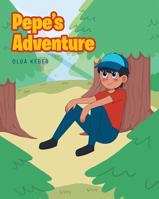 Pepe's Adventure By Olga Keber Cover Image