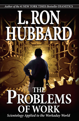 The Problems of Work By L. Ron Hubbard Cover Image