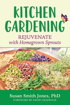 Cover for Kitchen Gardening: Rejuvenate with Homegrown Sprouts