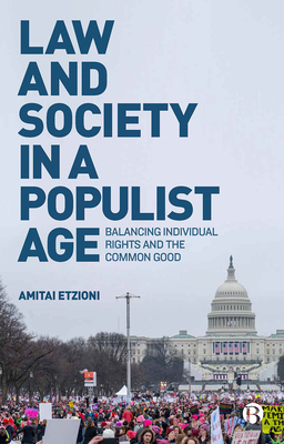 Law and Society in a Populist Age: Balancing Individual Rights and the Common Good Cover Image