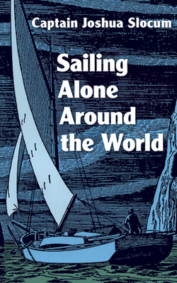 Sailing Alone Around the World By Joshua Slocum Cover Image