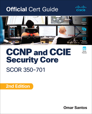CCNP and CCIE Security Core Scor 350-701 Official Cert Guide (Certification Guide) Cover Image