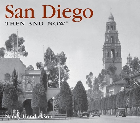 San Diego Then and Now (Then & Now (Thunder Bay Press)) Cover Image