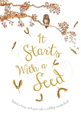 It Starts With a Seed By Laura Knowles, Jennie Webber (Illustrator) Cover Image