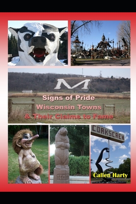 Signs of Pride: Wisconsin Towns and Their Claims to Fame Cover Image
