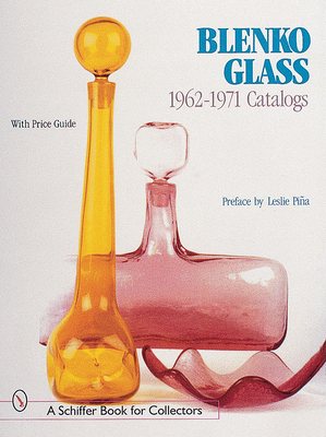 Blenko Glass: 1962-1971 Catalogs (Schiffer Book for Collectors) Cover Image