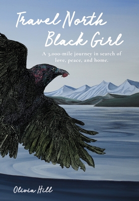 Travel North Black Girl By Olivia Hill Cover Image
