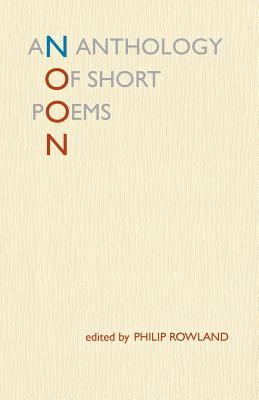 Noon: An Anthology of Short Poems Cover Image