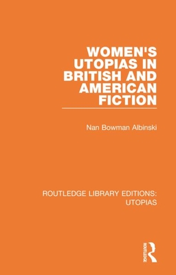 Women's Utopias in British and American Fiction Cover Image