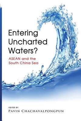 Entering Uncharted Waters? ASEAN and the South China Sea Cover Image