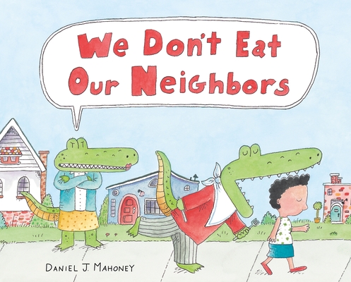 We Don't Eat Our Neighbors Cover Image