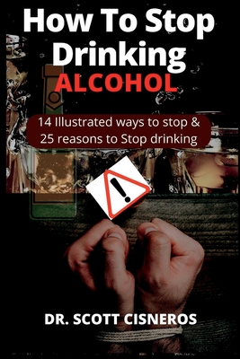 How to stop drinking alcohol: 14 best illustrated ways & 25 reasons to stop drinking Cover Image