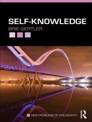 Self-Knowledge (New Problems of Philosophy) By Brie Gertler Cover Image