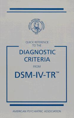 Quick Reference to the Diagnostic Criteria from Dsm-IV-Tr cover