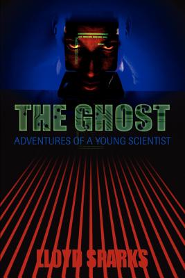 The Ghost: Adventures of a Young Scientist