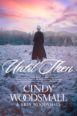 Until Then By Cindy Woodsmall, Erin Woodsmall Cover Image