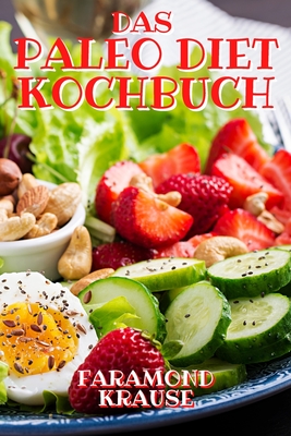 Das Paleo Diet Kochbuch By Faramond Krause Cover Image