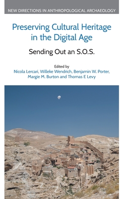 Preserving Cultural Heritage in the Digital Age: Sending Out an S.O.S. (New Directions in Anthropological Archaeology) Cover Image