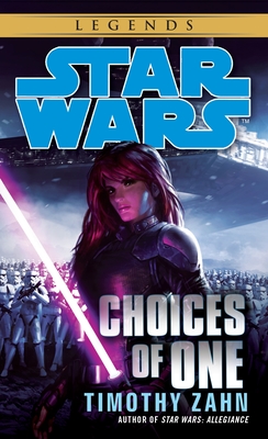 Choices of One: Star Wars Legends (Star Wars - Legends) By Timothy Zahn Cover Image
