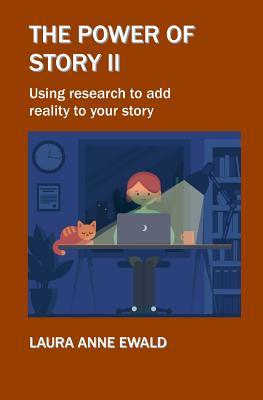 The Power of Story II: Using research to add reality to your story Cover Image