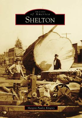 Shelton (Images of America) By Margret Pauley Kingrey Cover Image