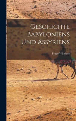 Geschichte Babyloniens Und Assyriens By Hugo Winckler Cover Image