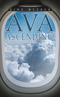 Ava Ascending By Dina Wecker Cover Image
