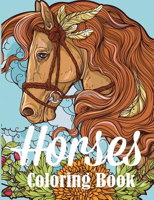 Horses Coloring Book: An Adult Coloring Book for Horse Lovers By Creative Coloring Cover Image