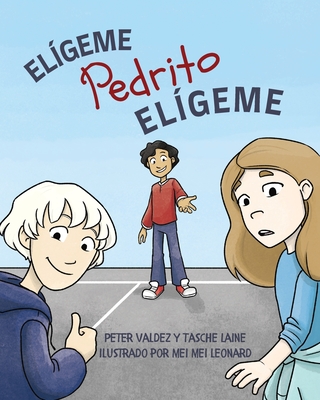 Elígeme Pedrito Elígeme By Peter Valdez, Tasche Laine, Araceli Romero (Translator) Cover Image