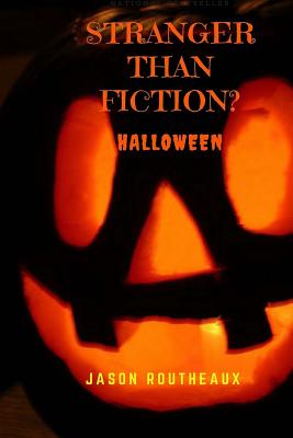 Stranger Than Fiction?: Halloween