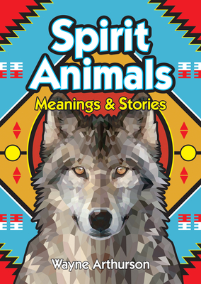 Spirit Animals: Meanings and Stories (Paperback) | Quail Ridge Books