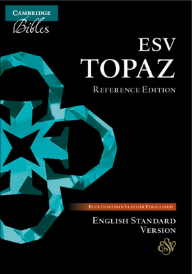 ESV Topaz Reference Bible, Dark Blue Goatskin Leather, Es676: Xrl Cover Image