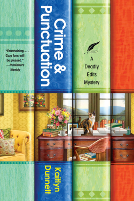 Crime & Punctuation (Deadly Edits #1) By Kaitlyn Dunnett Cover Image