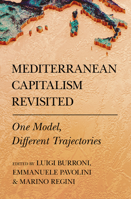 Mediterranean Capitalism Revisited: One Model, Different Trajectories (Cornell Studies in Political Economy) Cover Image